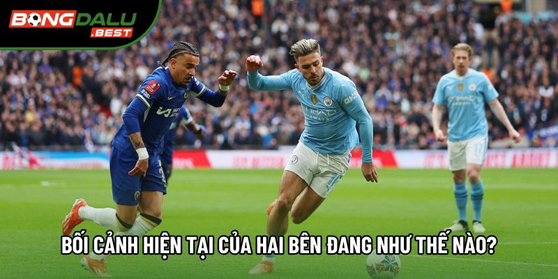 Bối cảnh hiện tại của hai bên đang như thế nào?