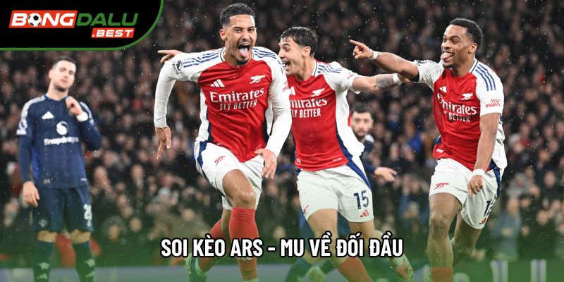 Soi kèo ARS - MU về đối đầu
