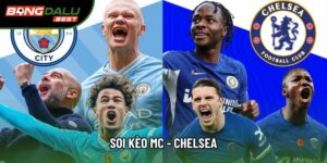 Soi Kèo MC - Chelsea: Đại Chiến Sắc Xanh Tại Etihad